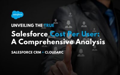 Unveiling the True Salesforce Cost Per User: A Comprehensive Analysis