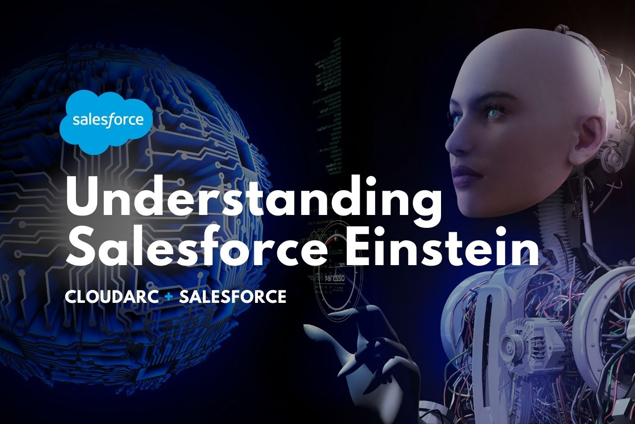 Understanding Salesforce Einstein and AI in CRM Systems Cloud Arc