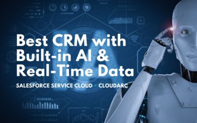 Best CRM with Built-in AI and Real-time Data Using Salesforce Service Cloud