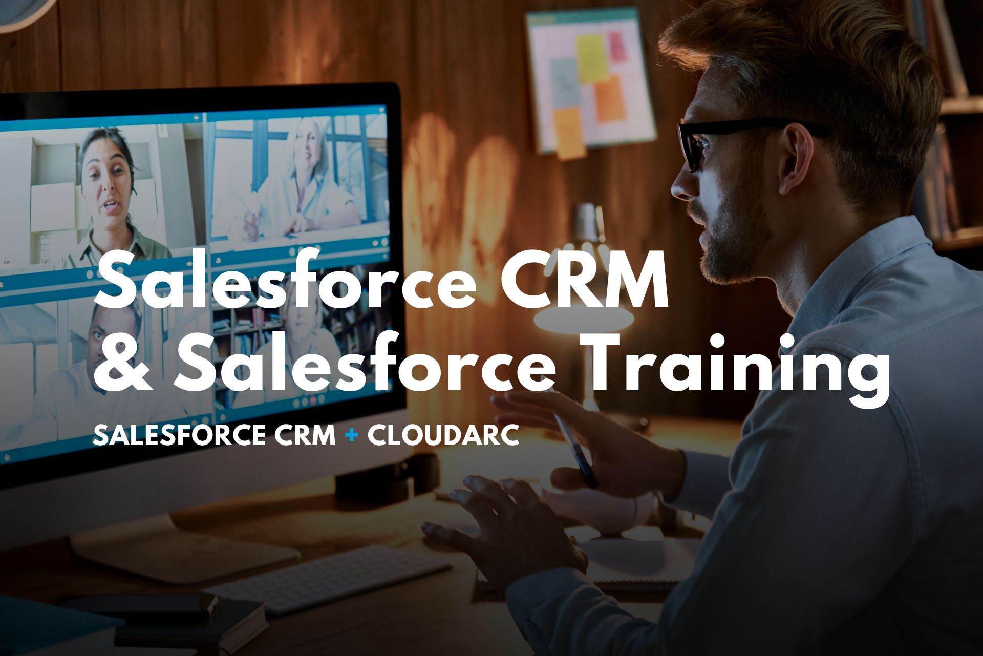 CloudArc, A New "Hands-On" Support Approach For Salesforce CRM & Salesforce Training cloudarc-new-hands-on-support-for-salesforce-crm-salesforce-training