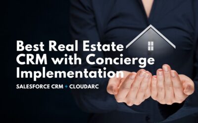 Best Real Estate CRM Software, Including Concierge Setup & Implementation